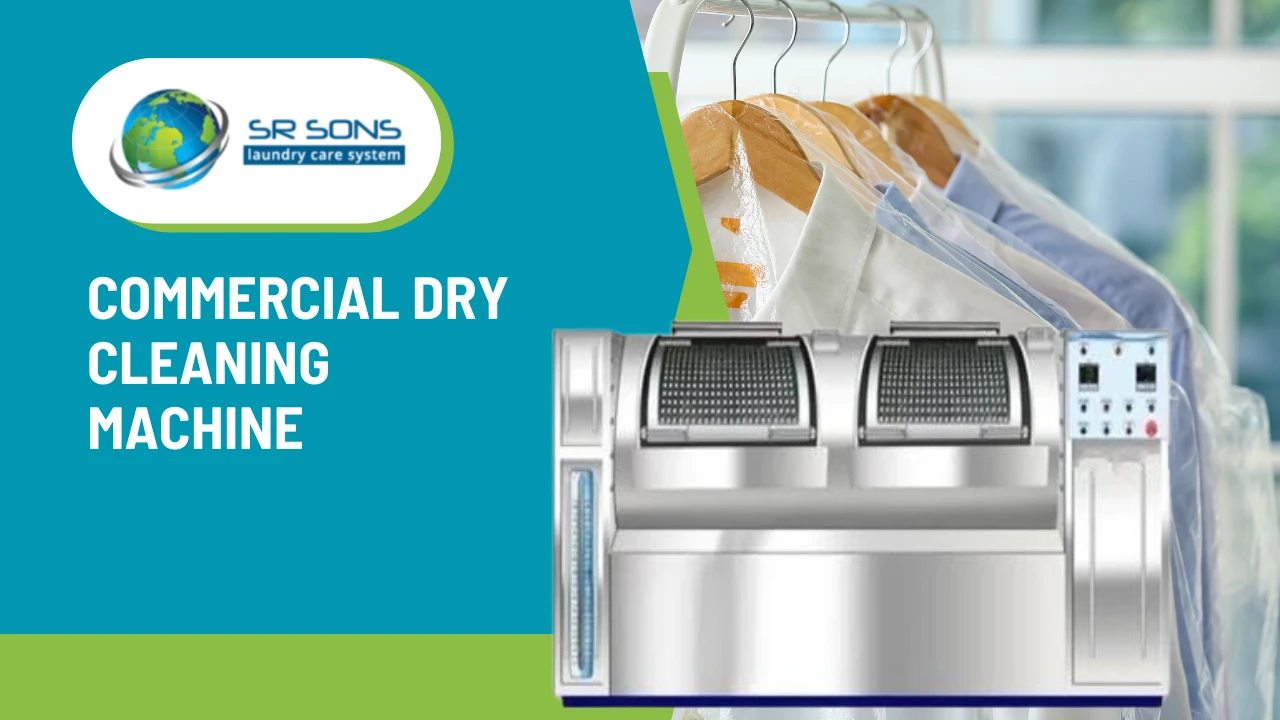 You are currently viewing Commercial Dry Cleaning Machine Price in India