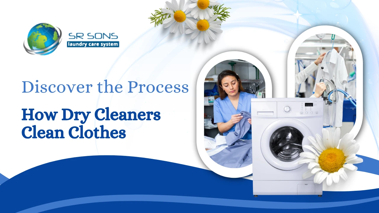 You are currently viewing Discover The Process of How Dry Cleaners Clean Clothes
